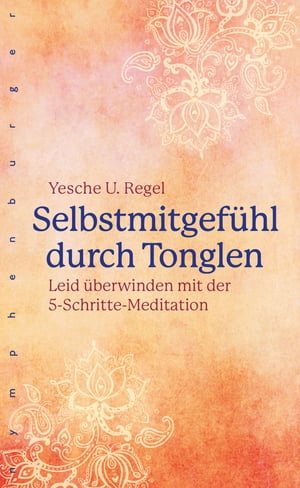 Selbstmitgefühl durch Tonglen