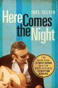 Here Comes the Night The Dark Soul of Bert Berns and the Dirty Business of Rhythm and Blues【電子書籍】 Joel Selvin