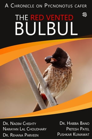 "A CHRONICLE ON PYCNONOTUS CAFER THE RED VENTED BULBUL"
