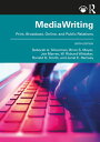 MediaWriting Print, Broadcast, Online, and Public Relations【電子書籍】[ Deborah A. Si...