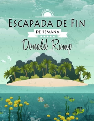 SCAPA Escapada de Fin de Semana【電子書籍】[ Donald Rump ]