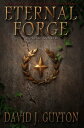 Eternal Forge【電子書籍】 David J Guyton