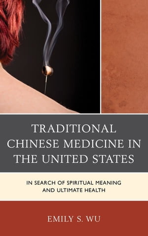 Traditional Chinese Medicine in the United States