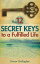 The 12 Secret Keys to a Fulfilled LifeŻҽҡ[ Trevor Gollagher ]