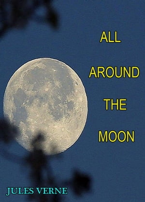 ŷKoboŻҽҥȥ㤨ALL AROUND THE MOON Science adventureŻҽҡ[ JULES VERNE ]פβǤʤ98ߤˤʤޤ