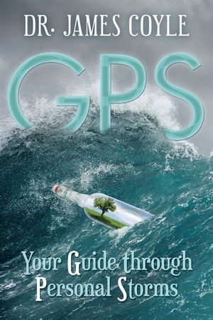楽天楽天Kobo電子書籍ストアGps Your Guide Through Personal Storms【電子書籍】[ Dr. James Coyle ]