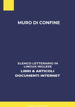 Muro Di Confine: Elenco Letterario in Lingua Ing