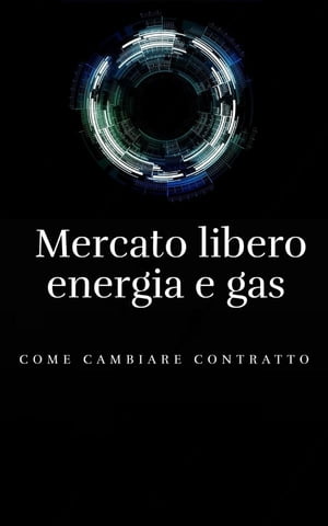 Mercato libero energia e gas