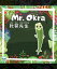 Mr. Okra