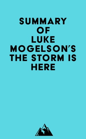 Summary of Luke Mogelson's The Storm Is HereŻҽҡ[ ? Everest Media ]