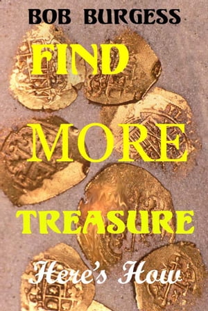 FIND MORE TREASURE: Here's How