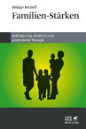 Familien-St?rken Behinderung, Resilienz und systemische Therapie【電子書籍】[ R?diger Retzlaff ]