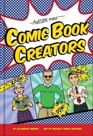 ŷKoboŻҽҥȥ㤨Awesome Minds: Comic Book Creators An Entertaining History for Comics Lovers. Includes Superman, Spider-Man, the Justice League, and Many More.Żҽҡ[ Alejandro Arbona ]פβǤʤ1,064ߤˤʤޤ
