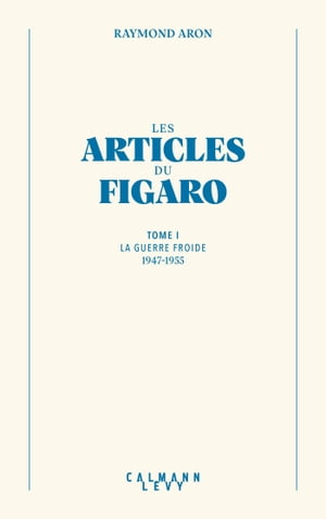 Les articles du Figaro - volume 1