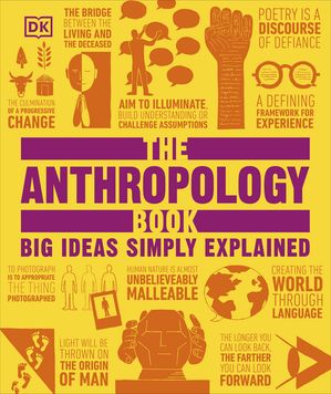 The Anthropology Book Big Ideas Simply Explained【電子書籍】[ DK ]