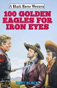 ŷKoboŻҽҥȥ㤨102 Golden Eagles for Iron EyesŻҽҡ[ Rory Black ]פβǤʤ332ߤˤʤޤ