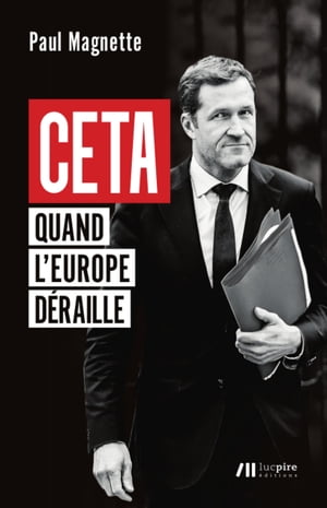 CETA - Quand l'Europe déraille