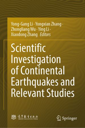 Scientific Investigation of Continental Earthquakes and Relevant Studies【電子書籍】