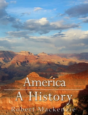 America: A HistoryŻҽҡ[ Robert Mackenzie ]