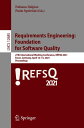 Requirements Engineering: Foundation for Software Quality 27th International Working Conference, REFSQ 2021, Essen, Germany, April 12 15, 2021, Proceedings【電子書籍】