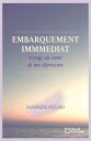 Embarquement imm?diat Voyage au coeur de ma d?pression