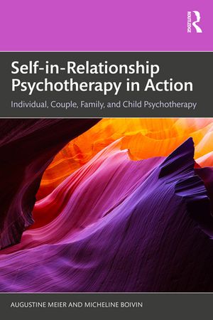 Self-in-Relationship Psychotherapy in Action