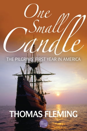 One Small Candle: The Pilgrim's First Year in America