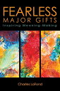 Fearless Major Gifts Inspiring Meaning-Making【電子書籍】 Charles LaFond