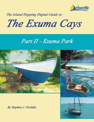 The Island Hopping Digital Guide to the Exuma Cays - Part II - Exuma Park