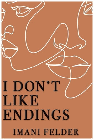 I Don't Like Endings