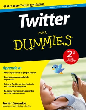 Twitter para Dummies - 2? ed. 2? Edici?n actualizada【電子書籍】[ Javier Guembe ]