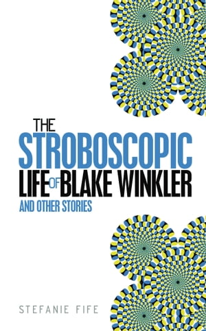 The Stroboscopic Life of Blake Winkler