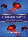 ŷKoboŻҽҥȥ㤨Whistle for JellyfishŻҽҡ[ Field Stone Poets ]פβǤʤ1,063ߤˤʤޤ