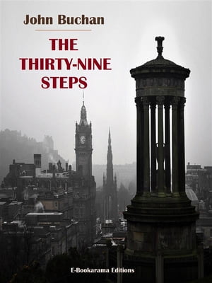 The Thirty-Nine StepsŻҽҡ[ John Buchan ]