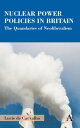 Nuclear Power Policies in Britain The Quandaries of Neoliberalism【電子書籍】 Lucie de Carvalho