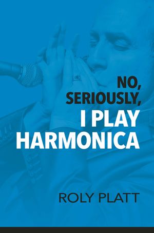 No, Seriously, I Play Harmonica