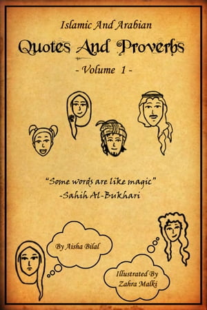 Islamic and Arabian Quotes and Proverbs - Volume 1 [Illustrated]