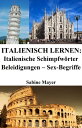 Italienisch lernen: italienische Schimpfw?rter ?