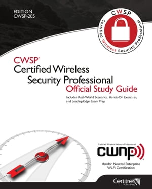 CWSP® Certified Wireless Security Professional Official Study Guide