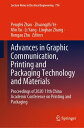 Advances in Graphic Communication, Printing and Packaging Technology and Materia...