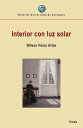 Interior con luz solar【電子書籍】 Wilson P rez Uribe