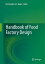 Handbook of Food Factory Design