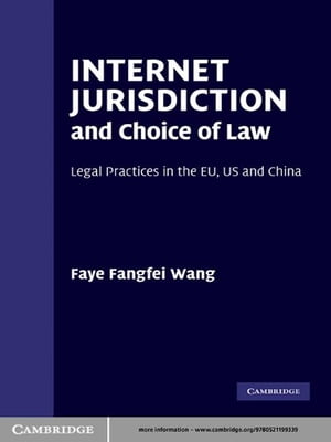 Internet Jurisdiction and Choice of Law