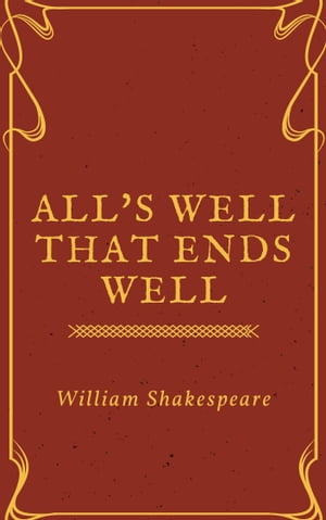 All's Well That Ends Well (Annotated)