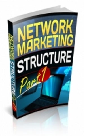 Network Marketing Structure Part 1