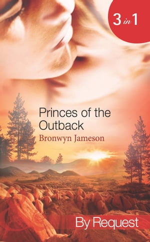 Princes Of The Outback: The Rugged Loner / The R