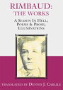 Rimbaud: the Works A Season in Hell Poems Prose Illuminations【電子書籍】
