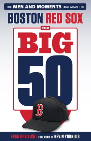 The Big 50: Boston Red Sox