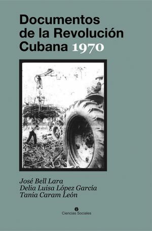Documentos de la Revoluci?n Cubana 1970【電子書籍】[ Jos? Bell Lara ]