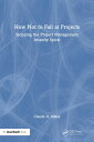 ŷKoboŻҽҥȥ㤨How Not to Fail at Projects Stopping the Project Management Insanity SpiralŻҽҡ[ Claude H. Maley ]פβǤʤ4,740ߤˤʤޤ